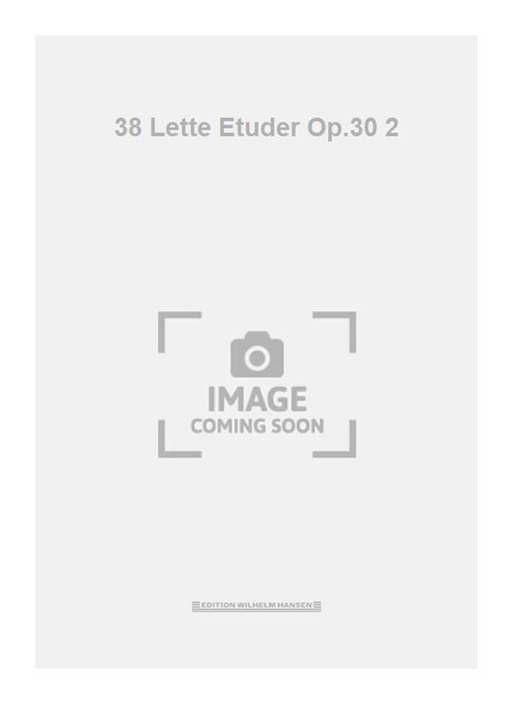 38 Lette Etuder Op.30 2